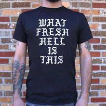 Load image into Gallery viewer, What Fresh Hell Is This T-Shirt (Mens) - Ole Misc.