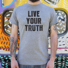Load image into Gallery viewer, Live Your Truth T-Shirt (Mens) - Ole Misc.