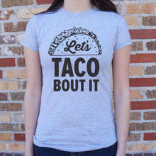 Load image into Gallery viewer, Let's Taco Bout It T-Shirt (Ladies) - Ole Misc.